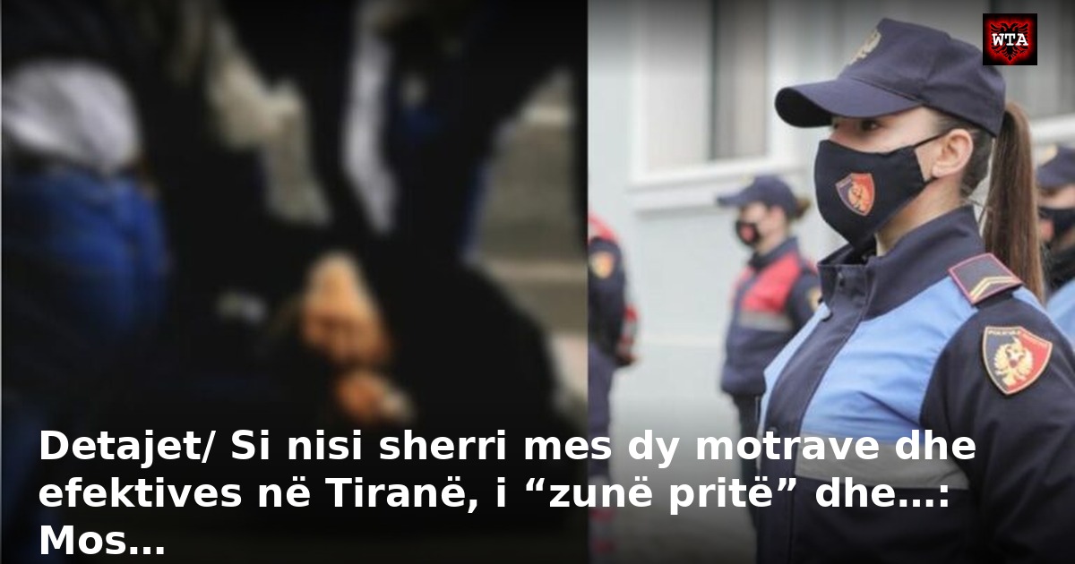 Detajet/ Si nisi sherri mes dy motrave dhe efektives në Tiranë, i “zunë pritë” dhe…: Mos…