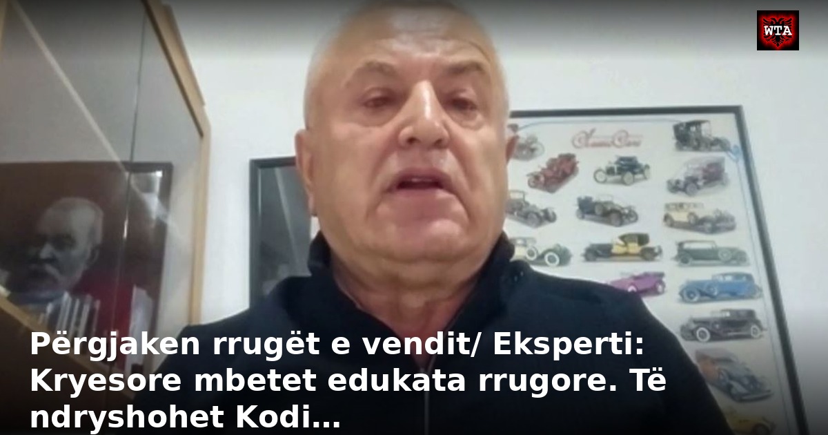 Përgjaken rrugët e vendit/ Eksperti: Kryesore mbetet edukata rrugore. Të ndryshohet Kodi…