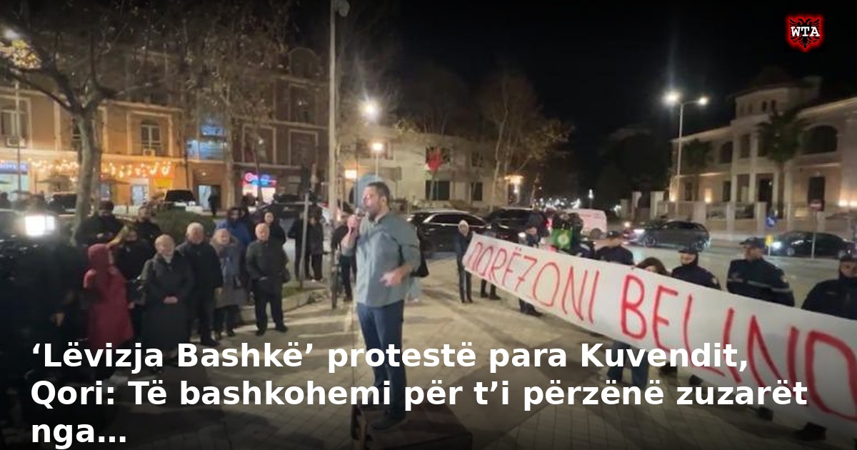 ‘Lëvizja Bashkë’ protestë para Kuvendit, Qori: Të bashkohemi për t’i përzënë zuzarët nga…