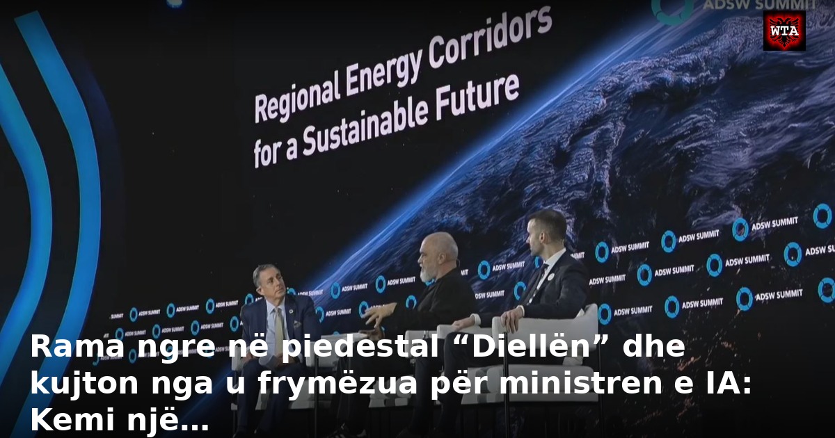 Rama ngre në piedestal “Diellën” dhe kujton nga u frymëzua për ministren e IA: Kemi një…