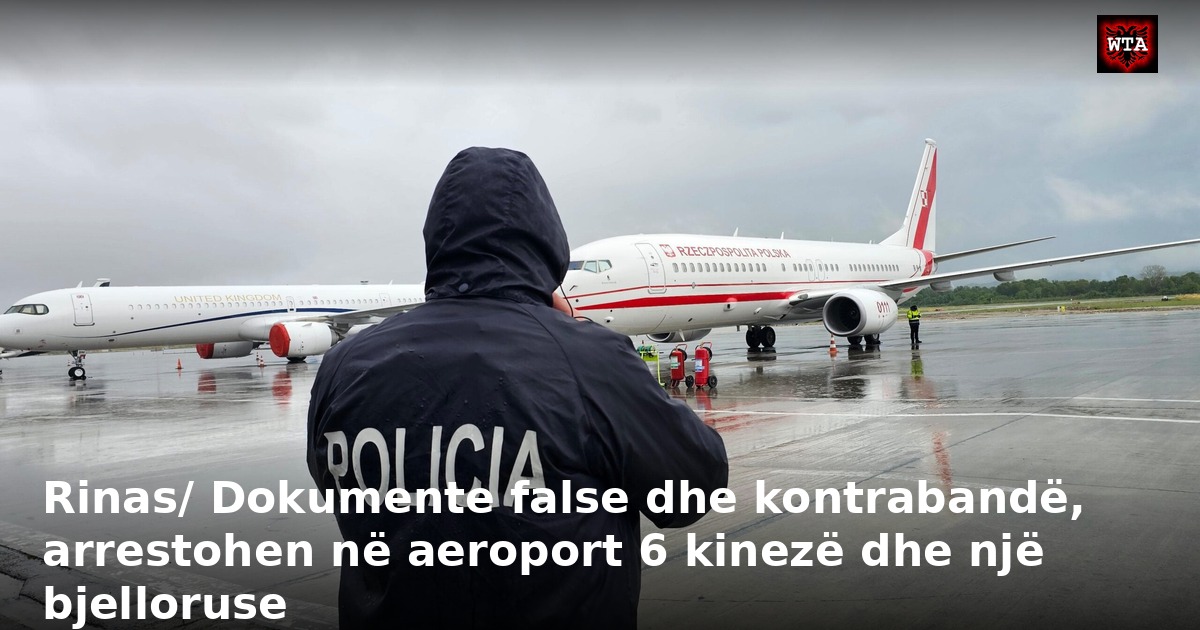 Rinas/ Dokumente false dhe kontrabandë, arrestohen në aeroport 6 kinezë dhe një bjelloruse