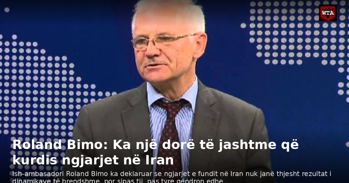 Roland Bimo: Ka një dorë të jashtme që kurdis ngjarjet në Iran