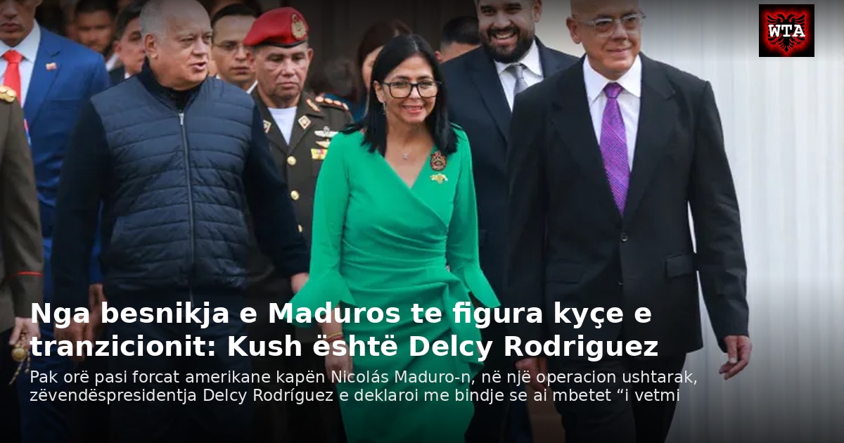Nga besnikja e Maduros te figura kyçe e tranzicionit: Kush është Delcy Rodriguez