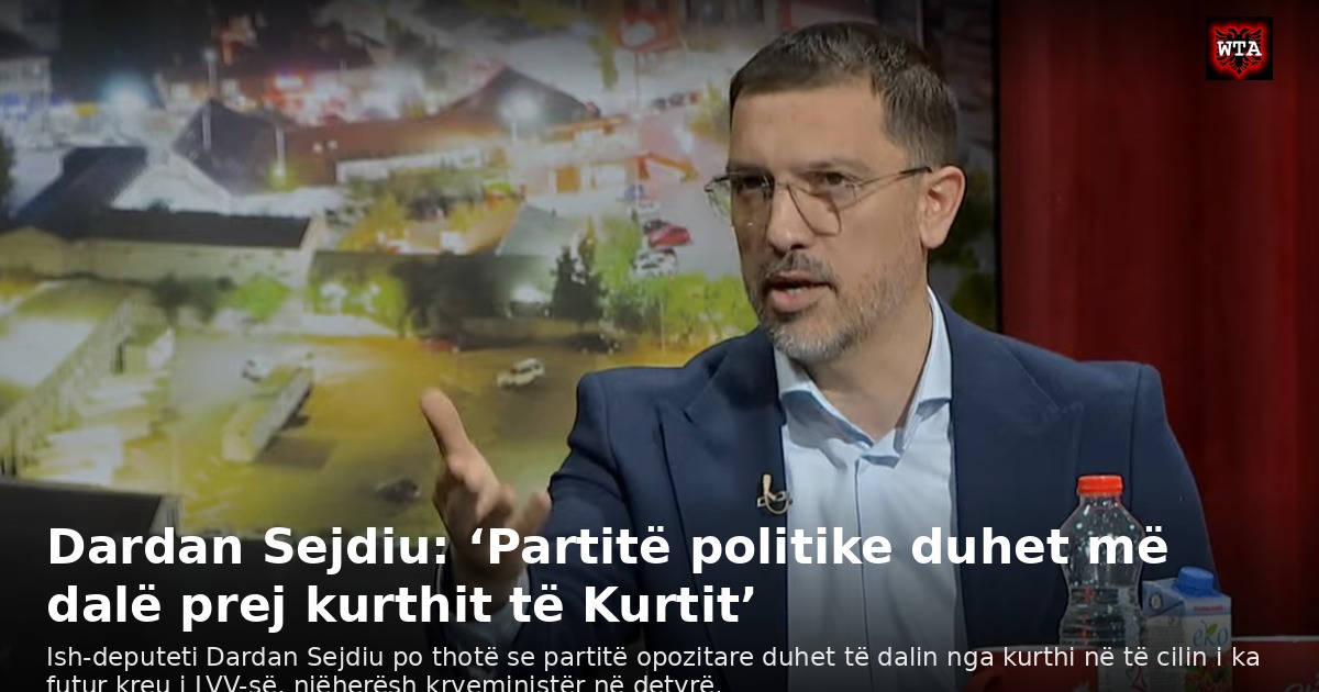 Dardan Sejdiu: ‘Partitë politike duhet më dalë prej kurthit të Kurtit’