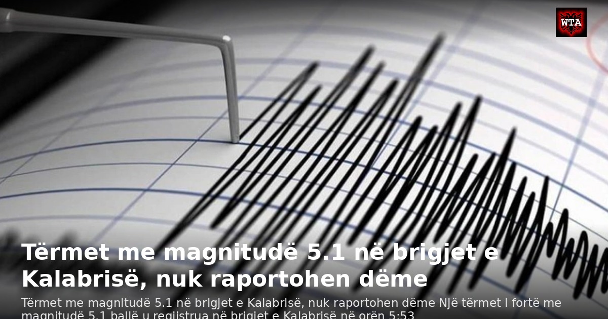Tërmet me magnitudë 5.1 në brigjet e Kalabrisë, nuk raportohen dëme