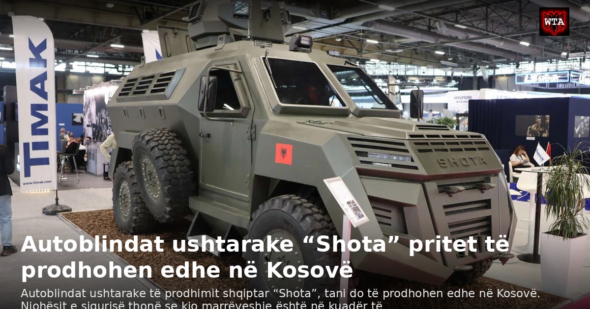 Autoblindat ushtarake “Shota” pritet të prodhohen edhe në Kosovë