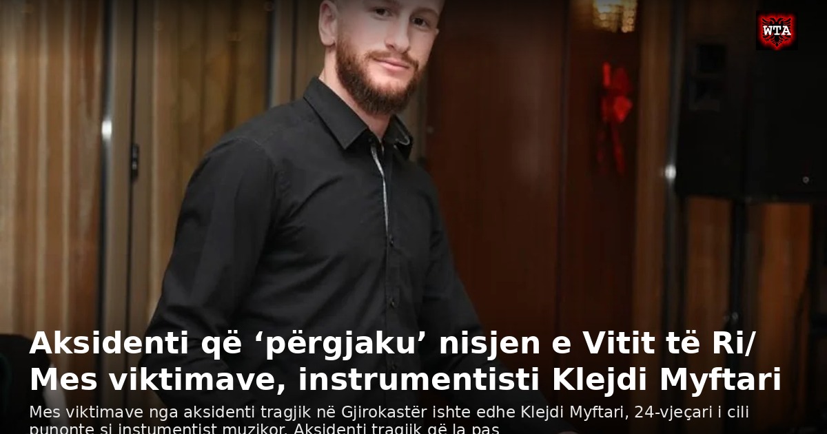 Aksidenti që ‘përgjaku’ nisjen e Vitit të Ri/ Mes viktimave, instrumentisti Klejdi Myftari