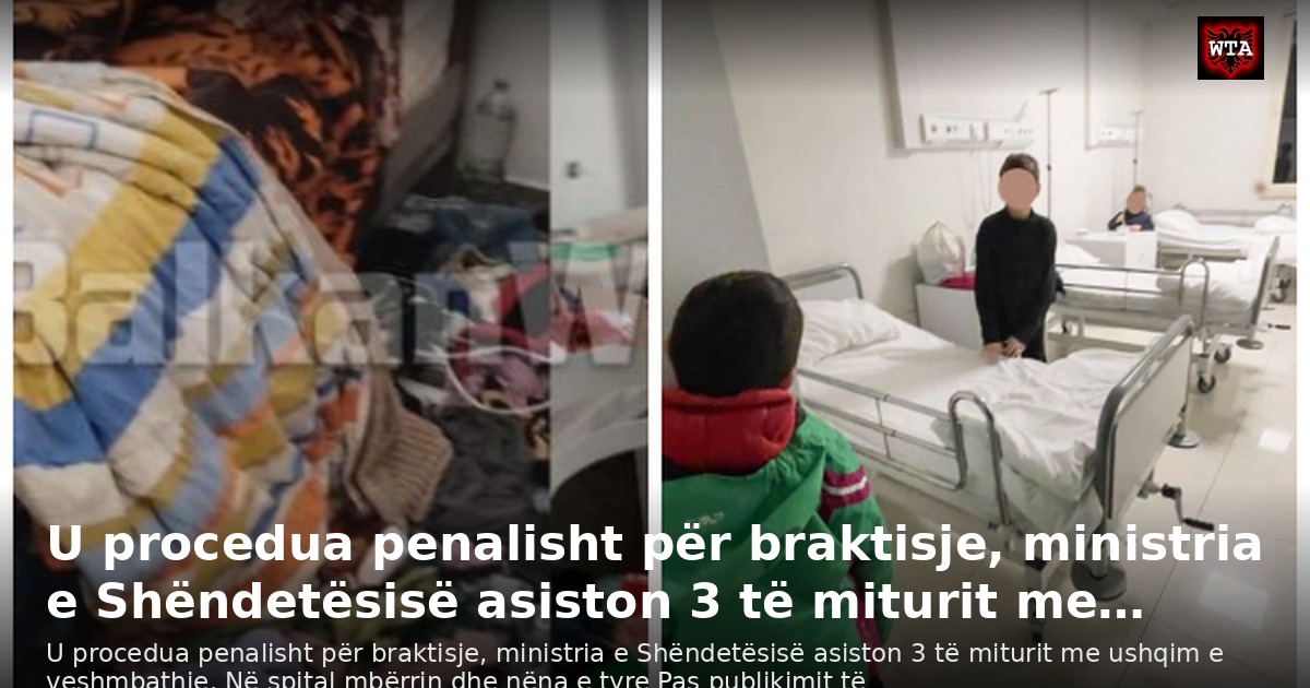 U procedua penalisht për braktisje, ministria e Shëndetësisë asiston 3 të miturit me…
