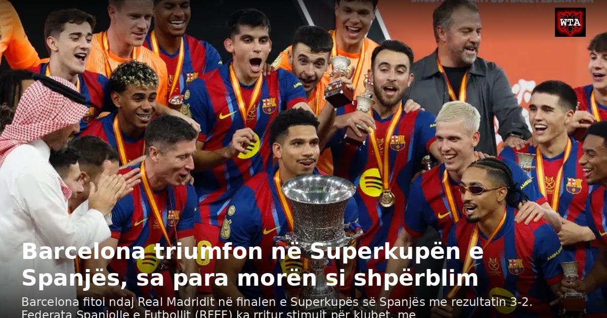 Barcelona triumfon në Superkupën e Spanjës, sa para morën si shpërblim