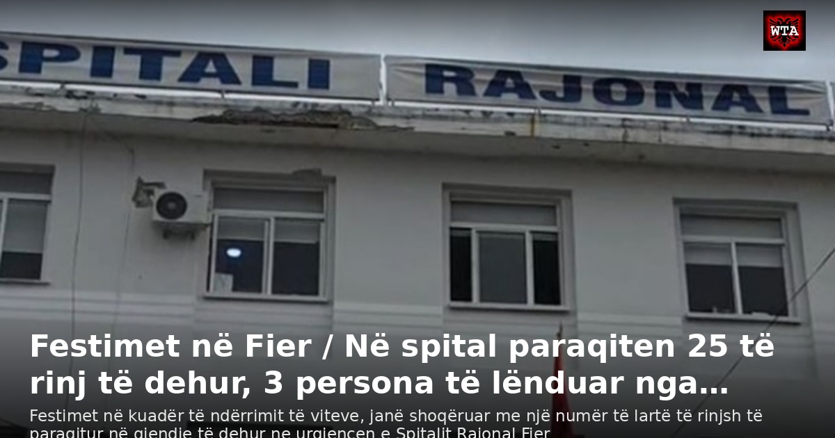 Festimet në Fier / Në spital paraqiten 25 të rinj të dehur, 3 persona të lënduar nga…