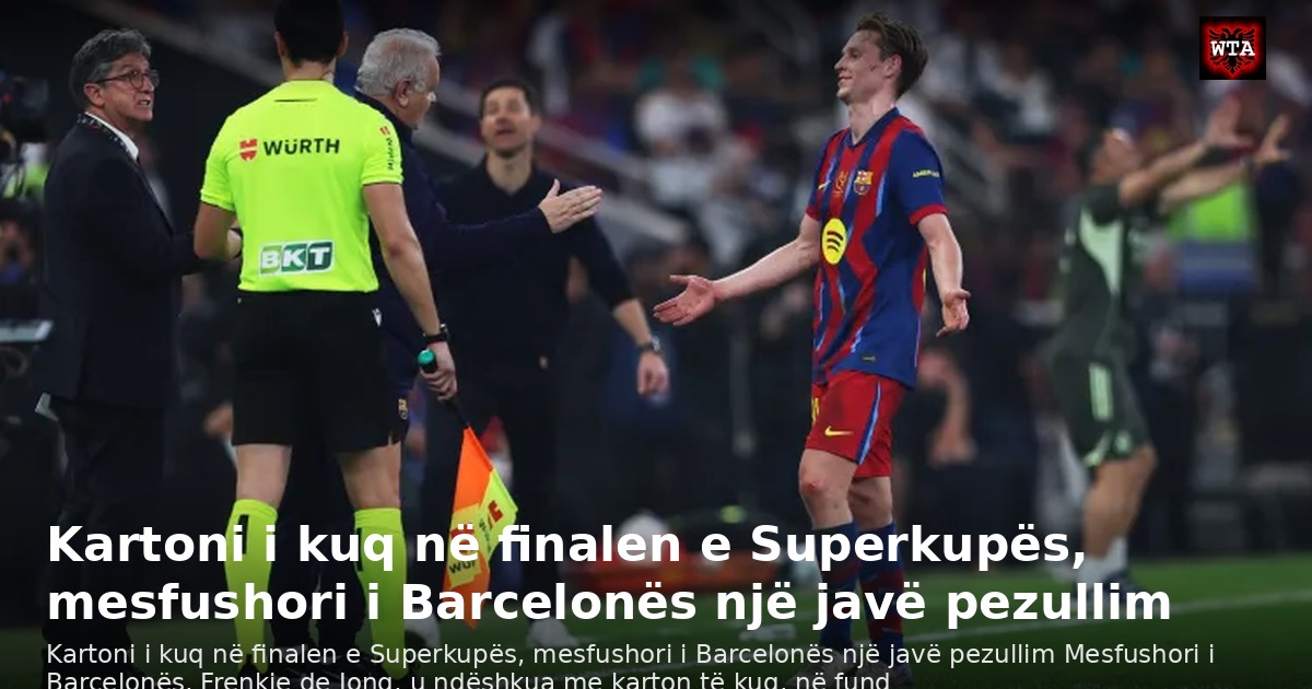 Kartoni i kuq në finalen e Superkupës, mesfushori i Barcelonës një javë pezullim
