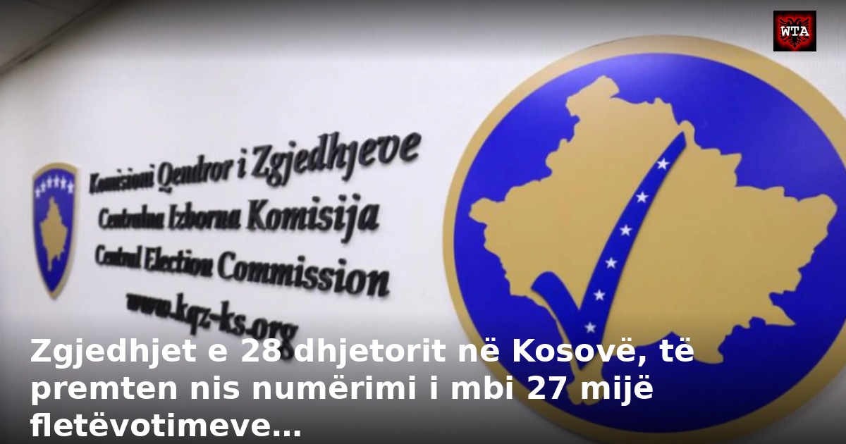 Zgjedhjet e 28 dhjetorit në Kosovë, të premten nis numërimi i mbi 27 mijë fletëvotimeve…