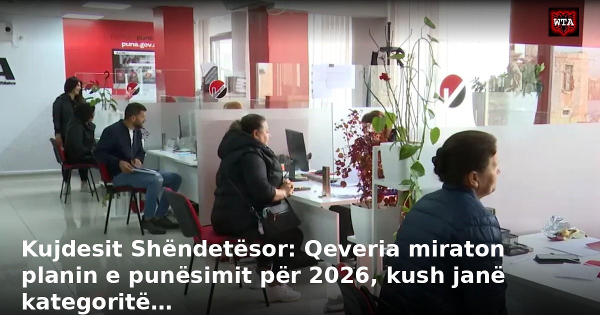 Kujdesit Shëndetësor: Qeveria miraton planin e punësimit për 2026, kush janë kategoritë…