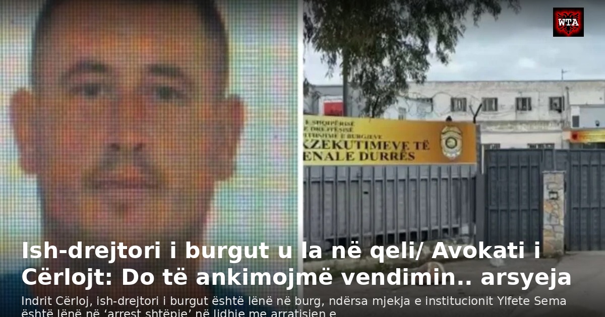 Ish-drejtori i burgut u la në qeli/ Avokati i Cërlojt: Do të ankimojmë vendimin.. arsyeja