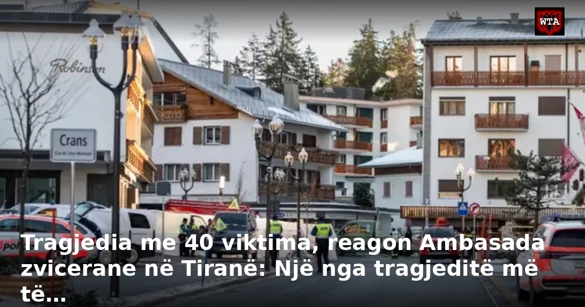 Tragjedia me 40 viktima, reagon Ambasada zvicerane në Tiranë: Një nga tragjeditë më të…