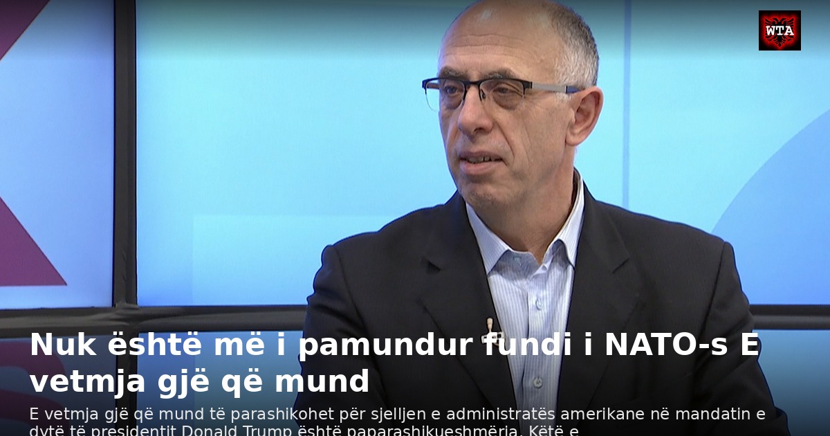 Nuk është më i pamundur fundi i NATO-s E vetmja gjë që mund