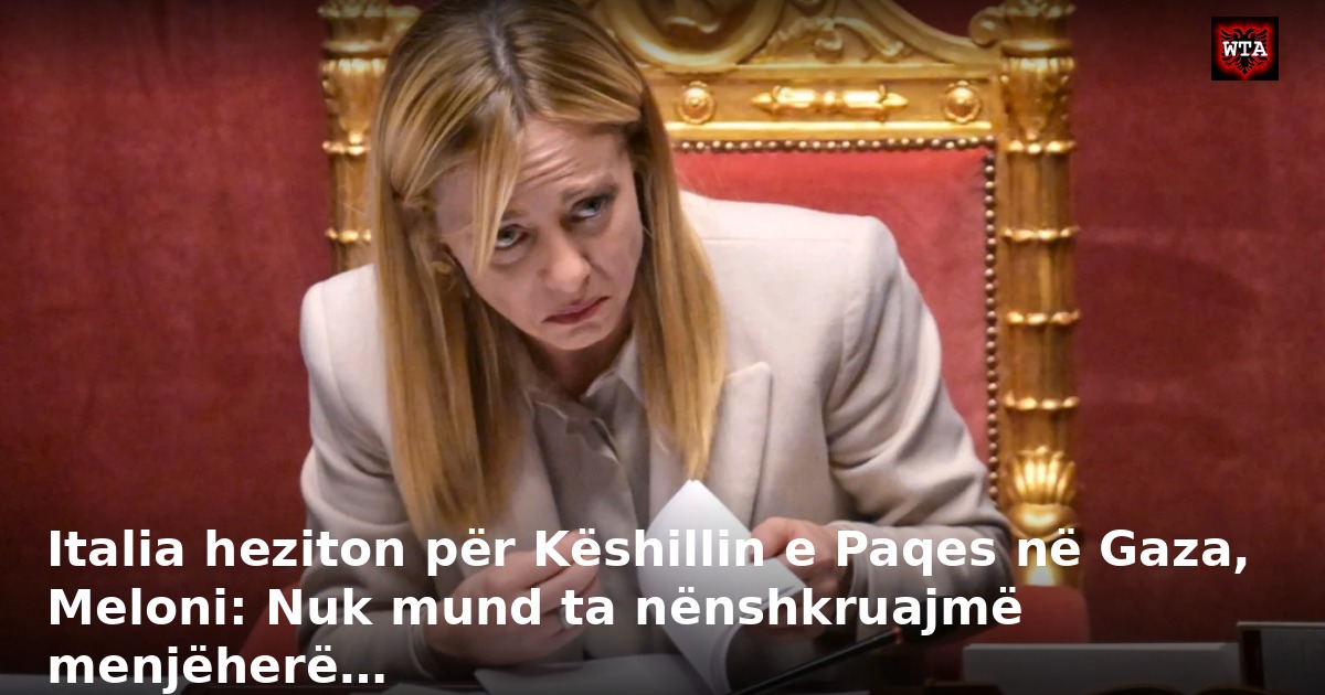 Italia heziton për Këshillin e Paqes në Gaza, Meloni: Nuk mund ta nënshkruajmë menjëherë…
