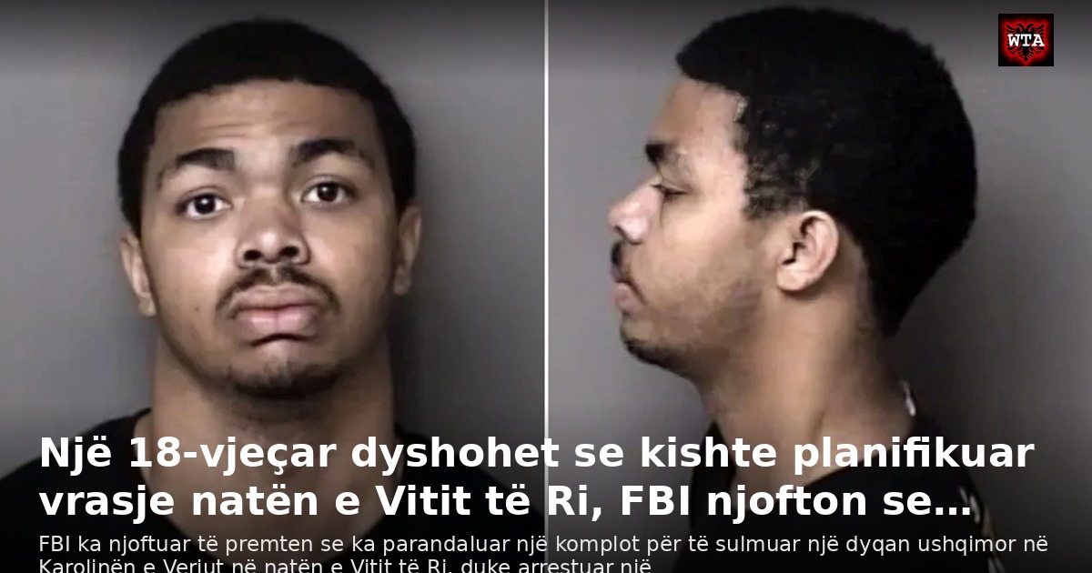 Një 18-vjeçar dyshohet se kishte planifikuar vrasje natën e Vitit të Ri, FBI njofton se…