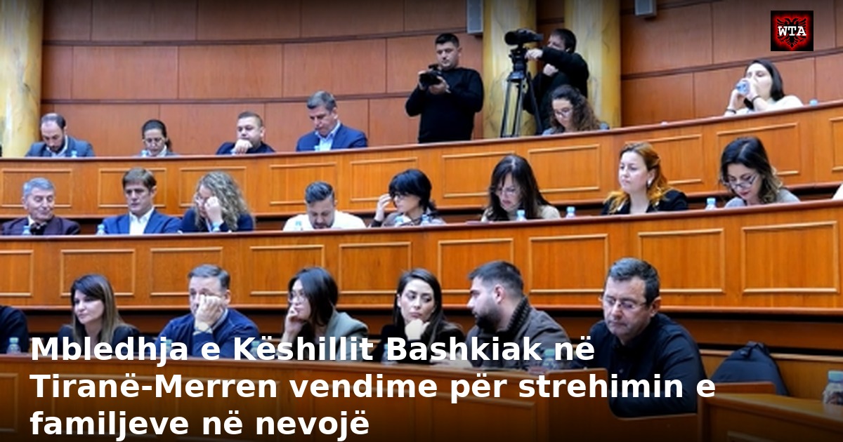 Mbledhja e Këshillit Bashkiak në Tiranë-Merren vendime për strehimin e familjeve në nevojë
