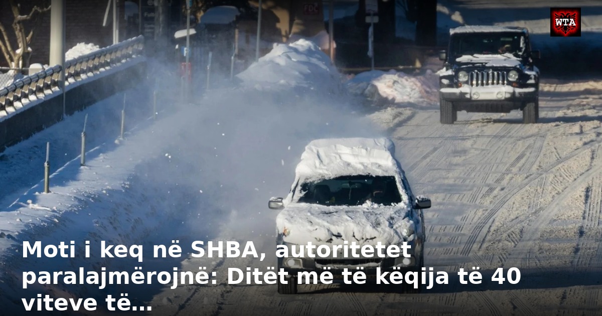 Moti i keq në SHBA, autoritetet paralajmërojnë: Ditët më të këqija të 40 viteve të…