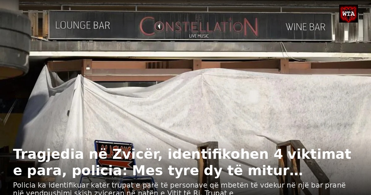 Tragjedia në Zvicër, identifikohen 4 viktimat e para, policia: Mes tyre dy të mitur…