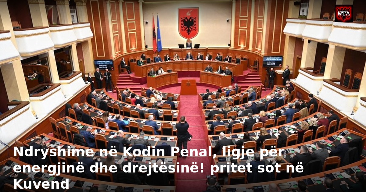 Ndryshime në Kodin Penal, ligje për energjinë dhe drejtësinë! pritet sot në Kuvend