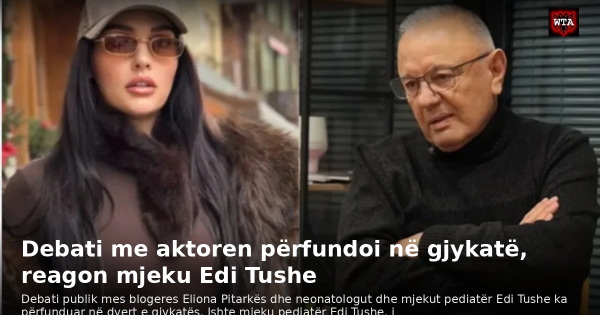 Debati me aktoren përfundoi në gjykatë, reagon mjeku Edi Tushe