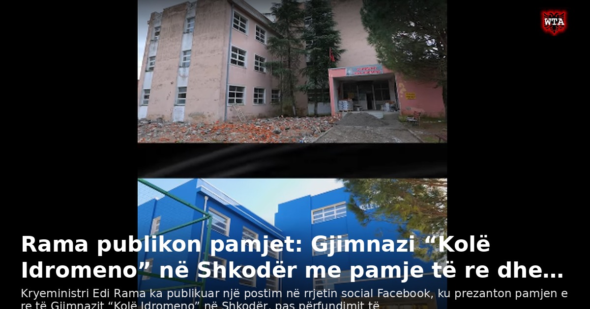 Rama publikon pamjet: Gjimnazi “Kolë Idromeno” në Shkodër me pamje të re dhe…