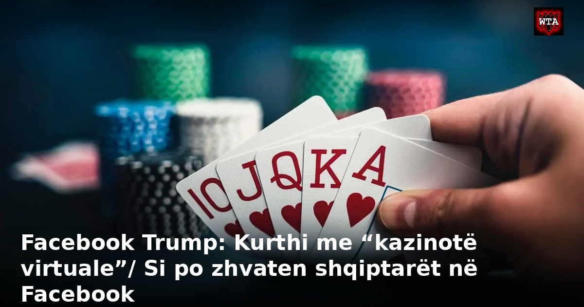 Facebook Trump: Kurthi me “kazinotë virtuale”/ Si po zhvaten shqiptarët në Facebook