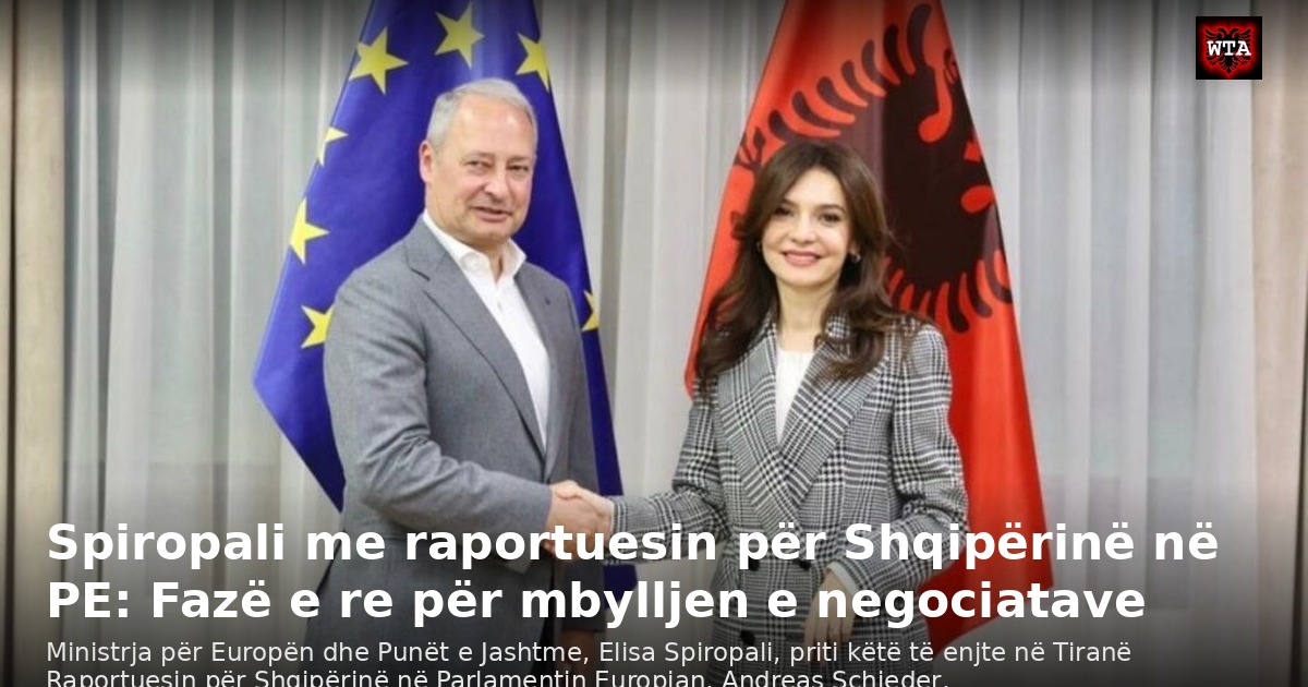 Spiropali me raportuesin për Shqipërinë në PE: Fazë e re për mbylljen e negociatave