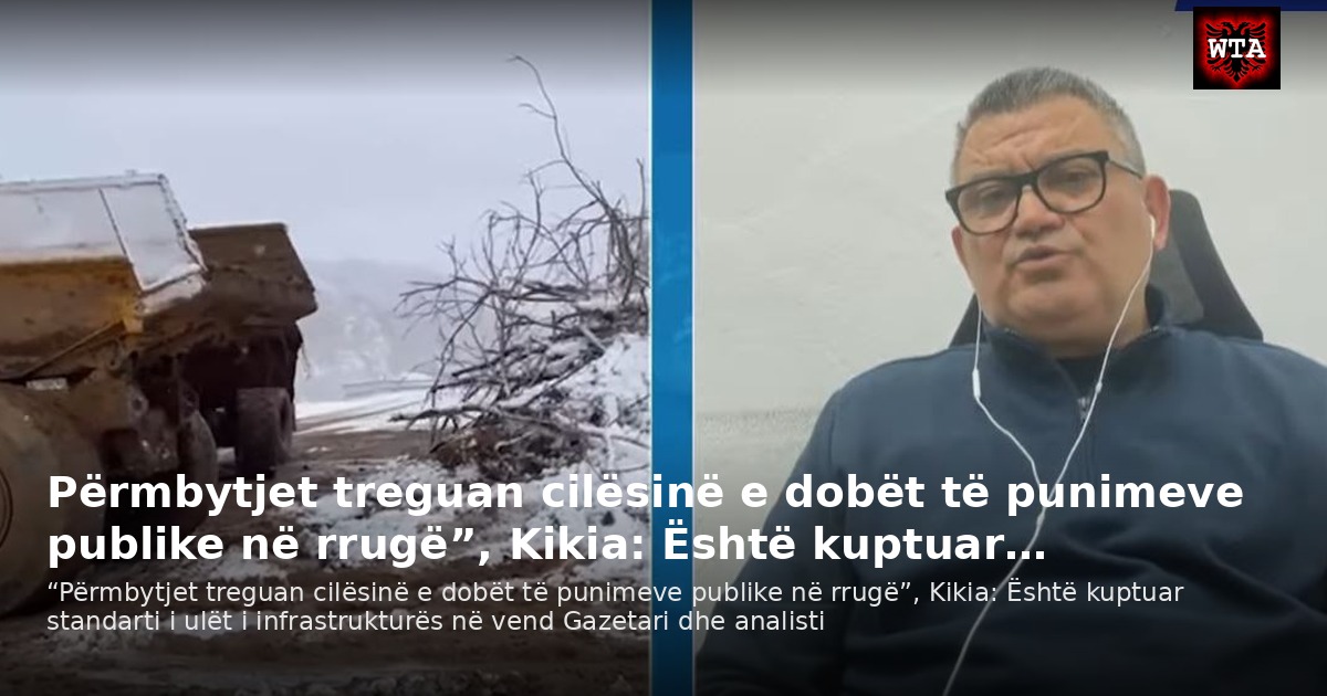 Përmbytjet treguan cilësinë e dobët të punimeve publike në rrugë”, Kikia: Është kuptuar…