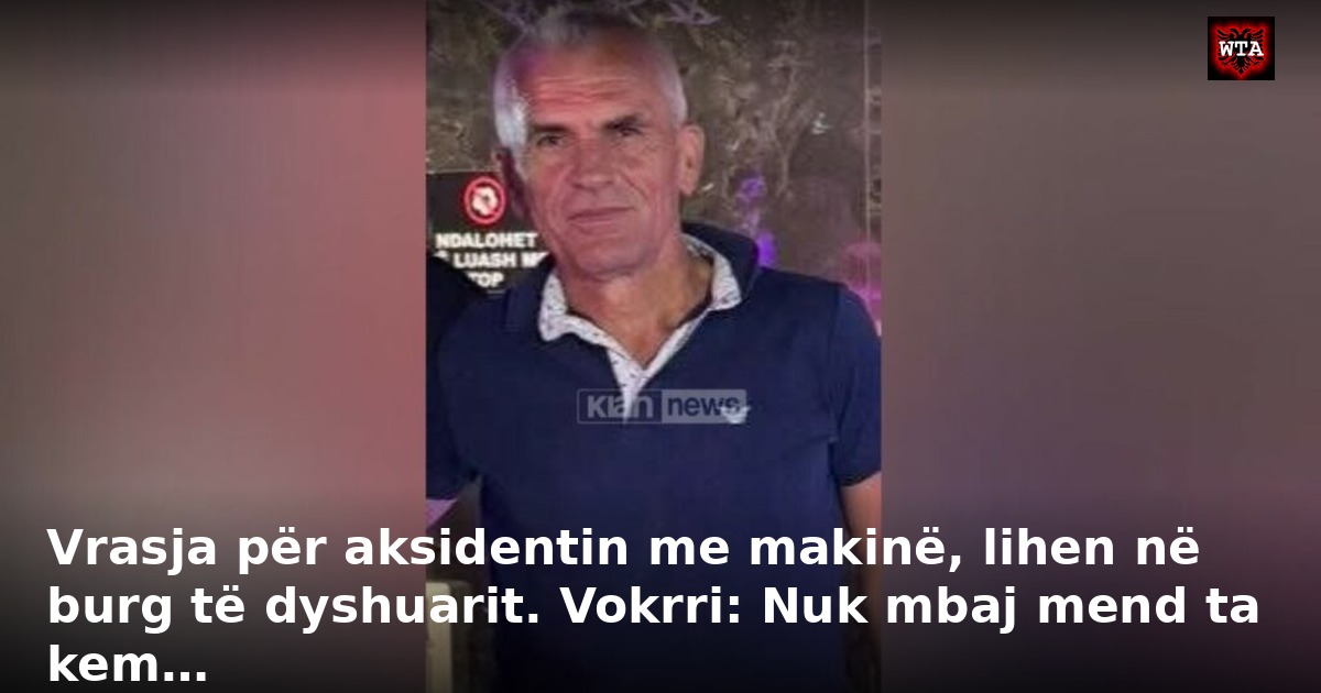 Vrasja për aksidentin me makinë, lihen në burg të dyshuarit. Vokrri: Nuk mbaj mend ta kem…