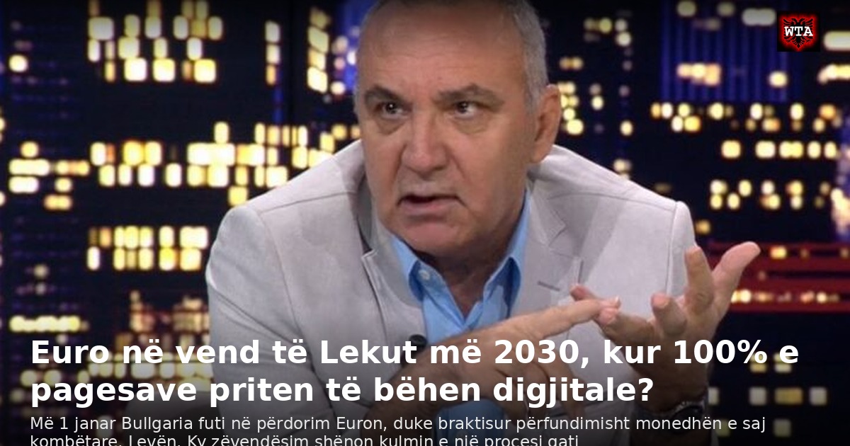 Euro në vend të Lekut më 2030, kur 100% e pagesave priten të bëhen digjitale?