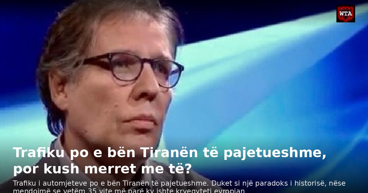 Trafiku po e bën Tiranën të pajetueshme, por kush merret me të?