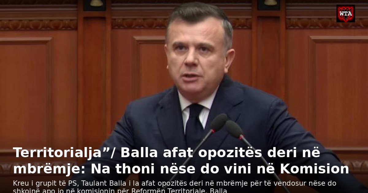 Territorialja”/ Balla afat opozitës deri në mbrëmje: Na thoni nëse do vini në Komision