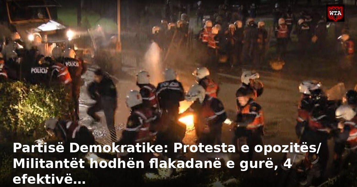 Partisë Demokratike: Protesta e opozitës/ Militantët hodhën flakadanë e gurë, 4 efektivë…