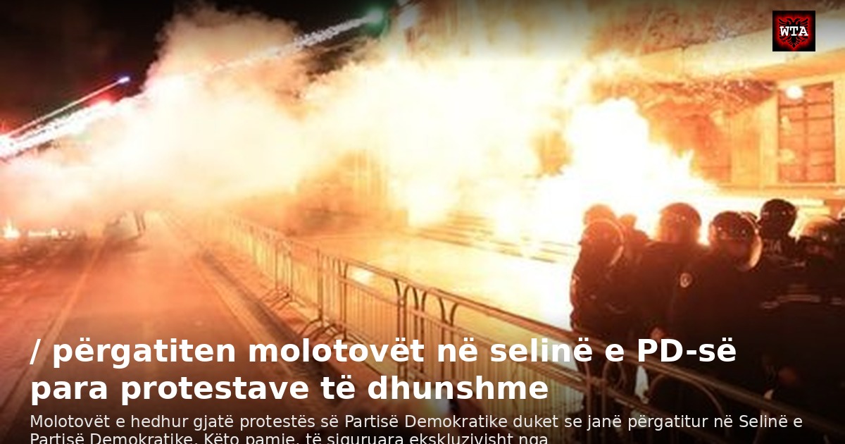 / përgatiten molotovët në selinë e PD-së para protestave të dhunshme