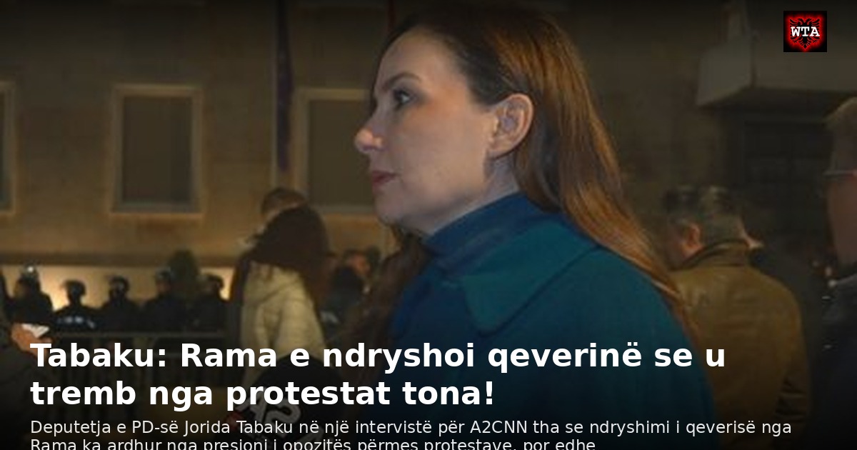 Tabaku: Rama e ndryshoi qeverinë se u tremb nga protestat tona!