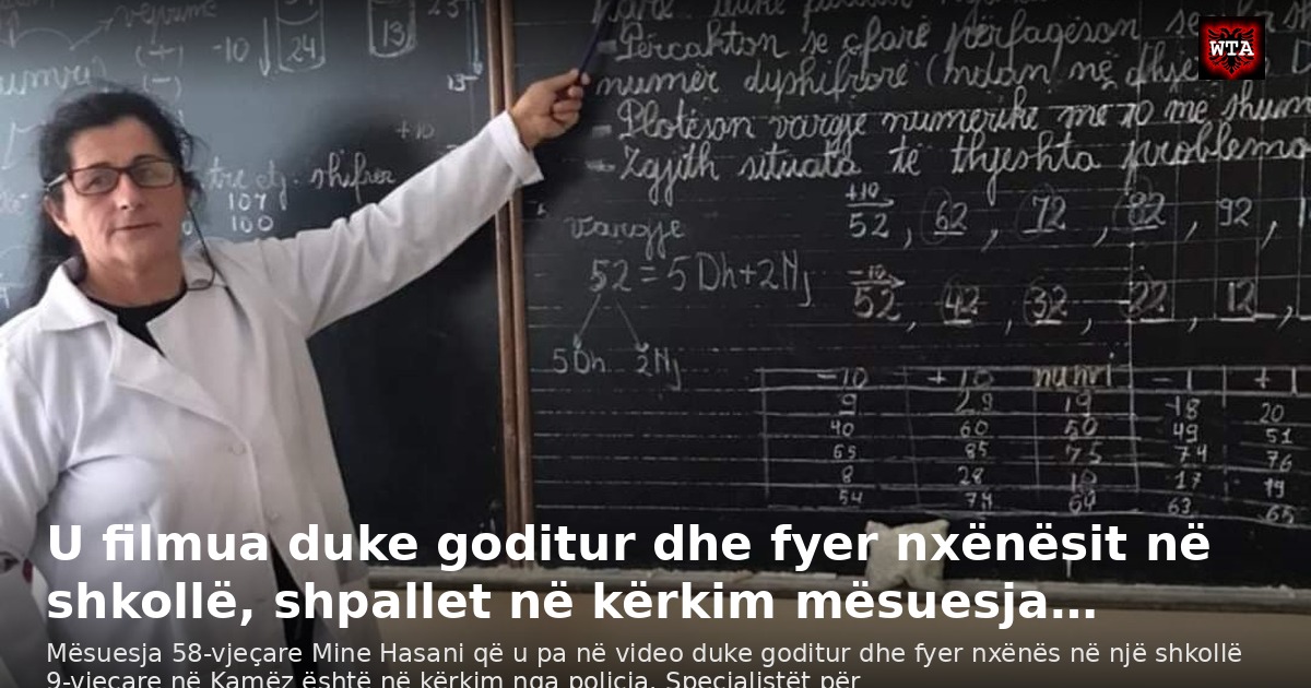U filmua duke goditur dhe fyer nxënësit në shkollë, shpallet në kërkim mësuesja…