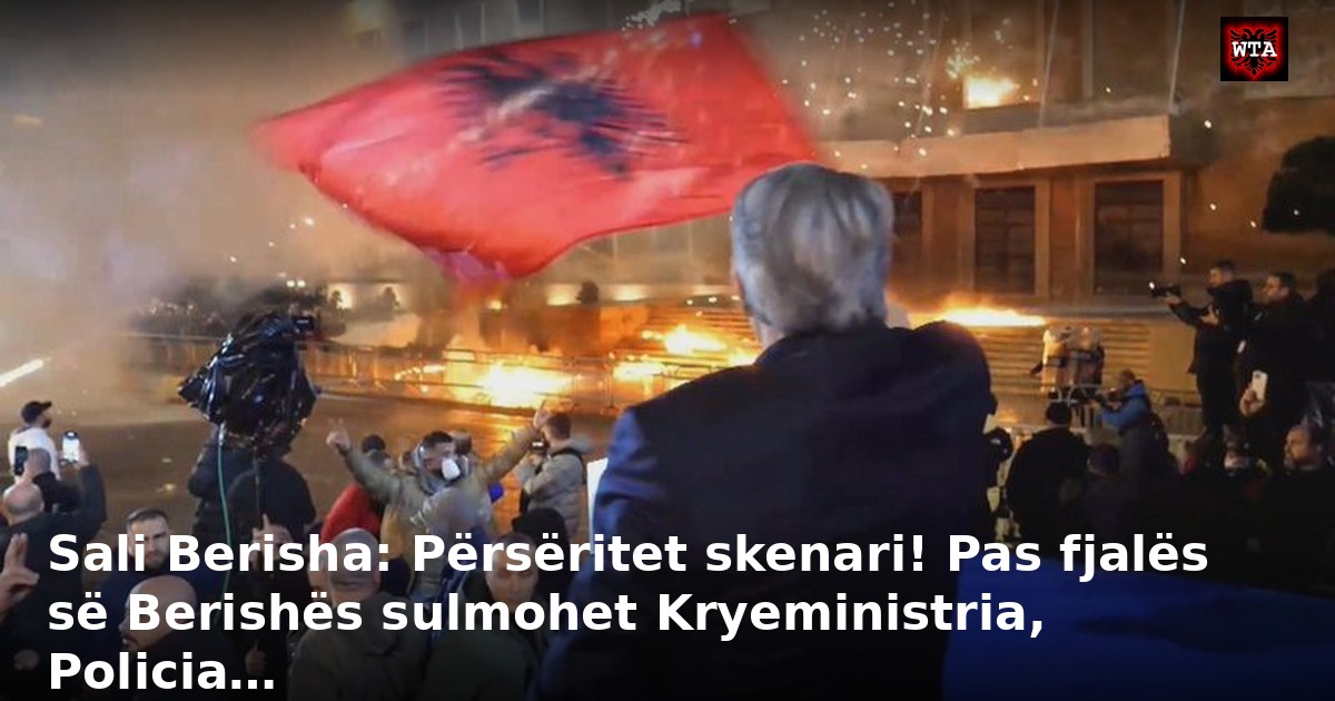 Sali Berisha: Përsëritet skenari! Pas fjalës së Berishës sulmohet Kryeministria, Policia…