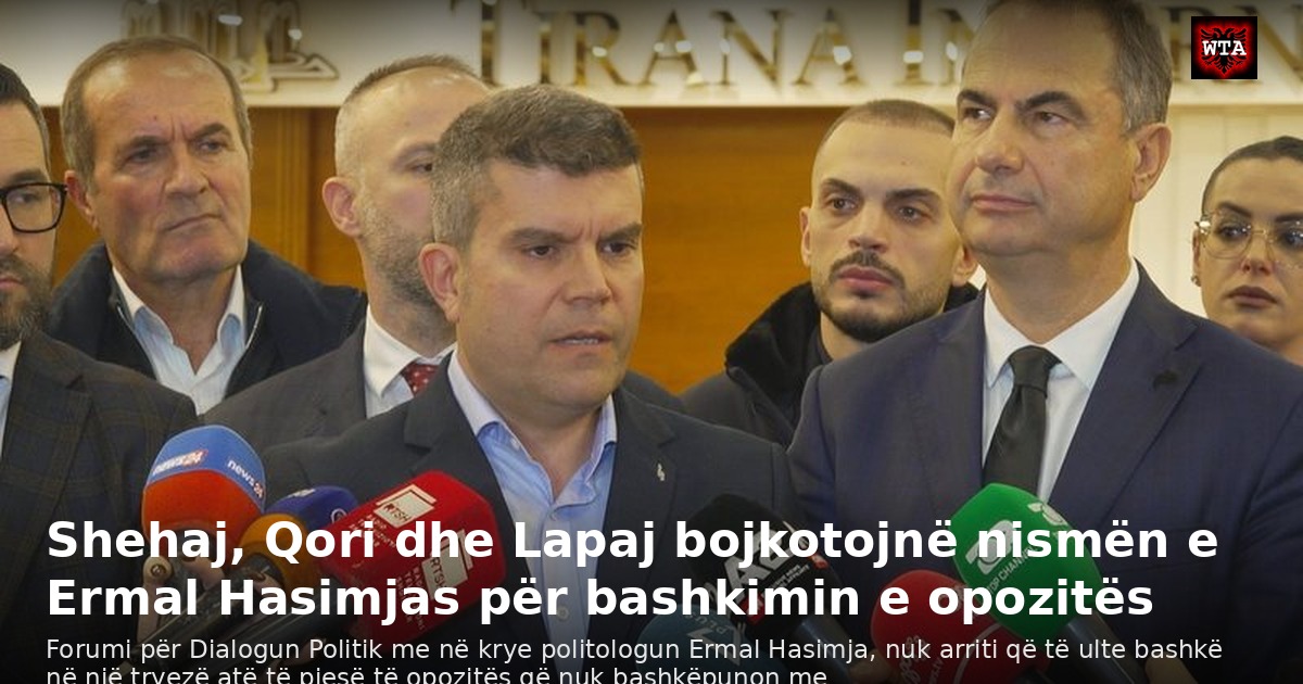 Shehaj, Qori dhe Lapaj bojkotojnë nismën e Ermal Hasimjas për bashkimin e opozitës