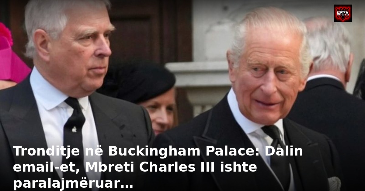 Tronditje në Buckingham Palace: Dalin email-et, Mbreti Charles III ishte paralajmëruar…