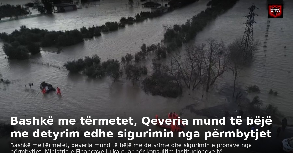 Bashkë me tërmetet, Qeveria mund të bëjë me detyrim edhe sigurimin nga përmbytjet