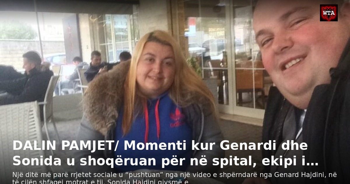 DALIN PAMJET/ Momenti kur Genardi dhe Sonida u shoqëruan për në spital, ekipi i…