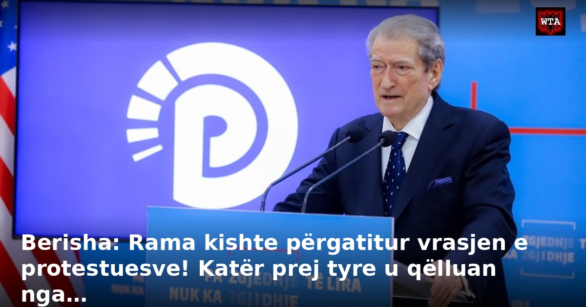 Berisha: Rama kishte përgatitur vrasjen e protestuesve! Katër prej tyre u qëlluan nga…