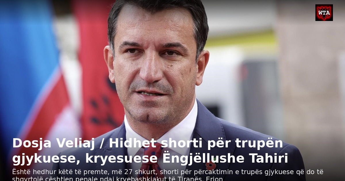 Dosja Veliaj / Hidhet shorti për trupën gjykuese, kryesuese Ëngjëllushe Tahiri