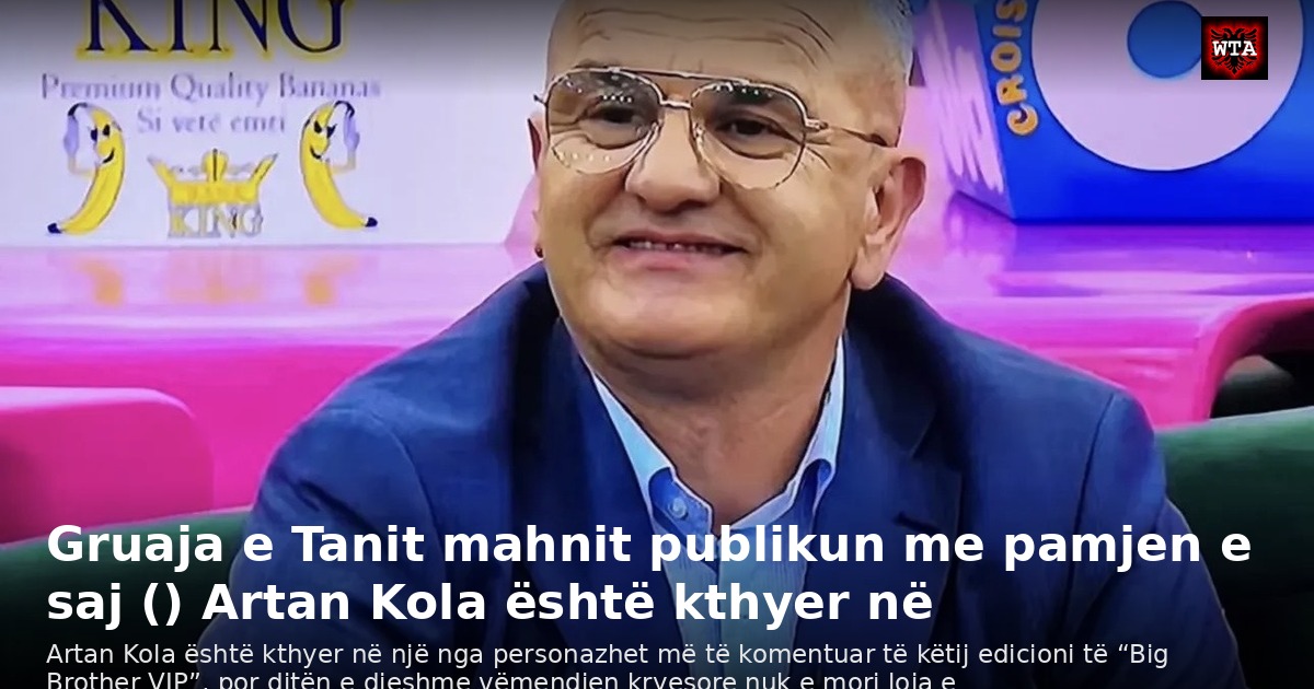 Gruaja e Tanit mahnit publikun me pamjen e saj () Artan Kola është kthyer në