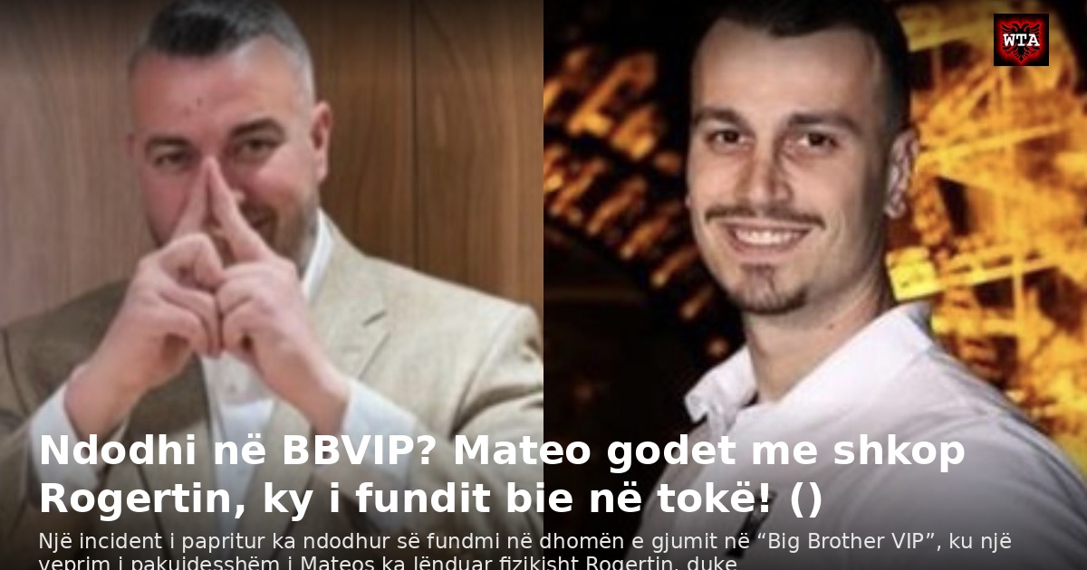 Ndodhi në BBVIP? Mateo godet me shkop Rogertin, ky i fundit bie në tokë! ()