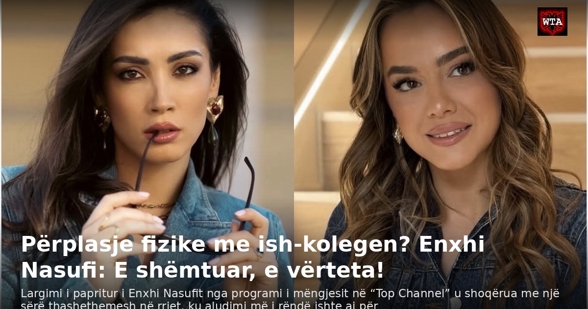 Përplasje fizike me ish-kolegen? Enxhi Nasufi: E shëmtuar, e vërteta!