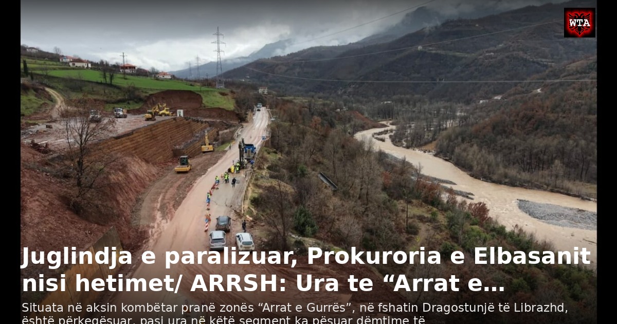 Juglindja e paralizuar, Prokuroria e Elbasanit nisi hetimet/ ARRSH: Ura te “Arrat e…